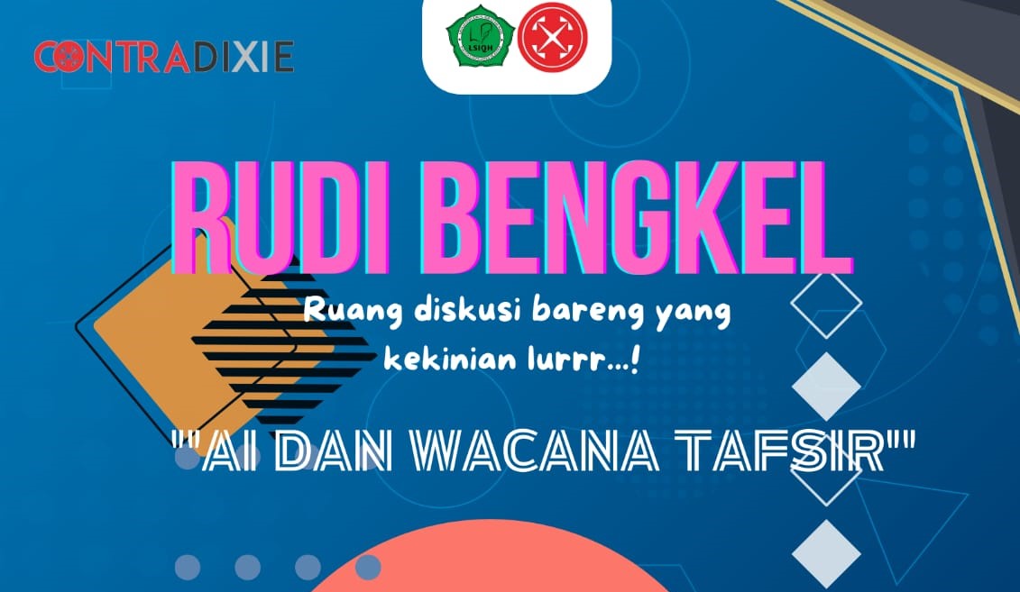 LSIQH Gandeng CONTRADIXIE Diskusikan AI dan Tafsir Al-Quran